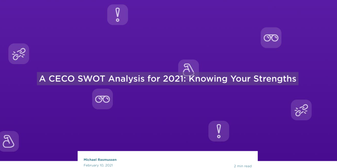 A CECO SWOT Analysis for 2021: Knowing Your Strengths