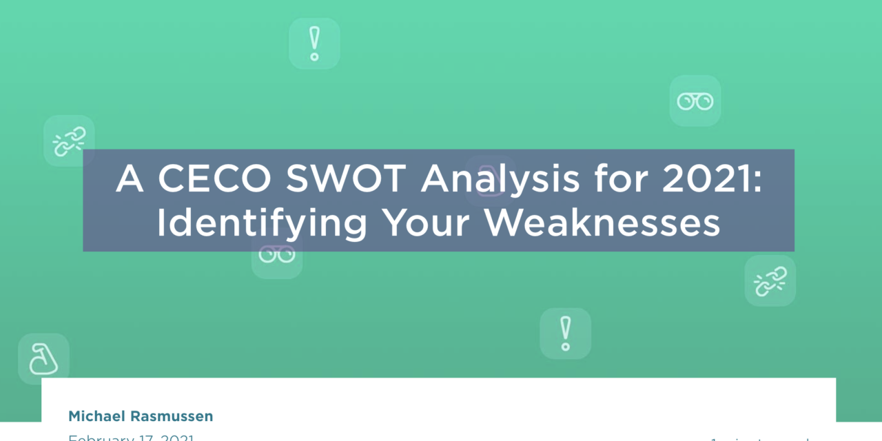 A CECO SWOT Analysis for 2021: Identifying Your Weaknesses