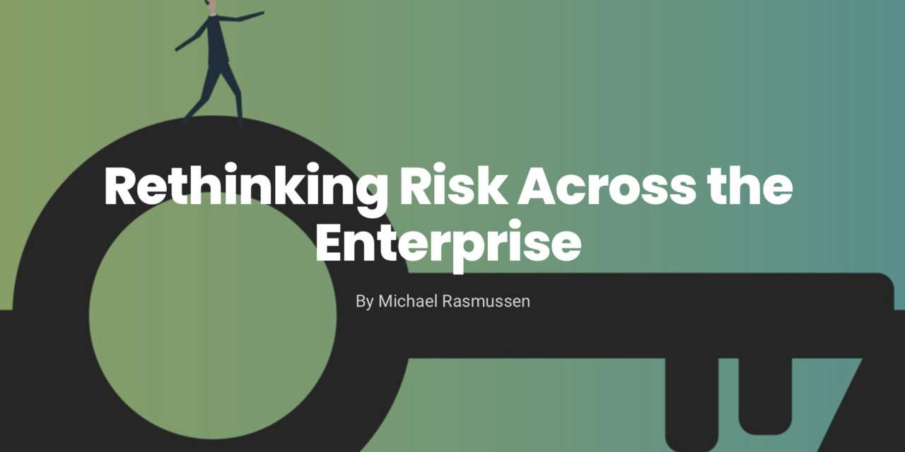 Rethinking Risk Across the Enterprise
