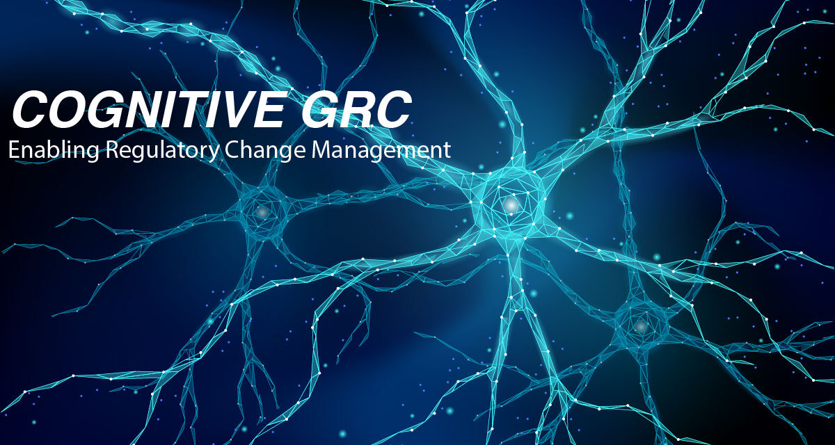 COGNITIVE GRC: Enabling Regulatory Change Management